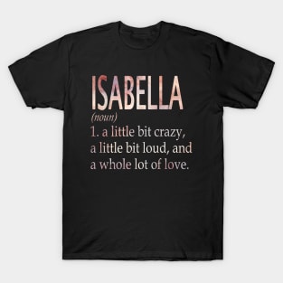 Isabella Girl Name Definition T-Shirt